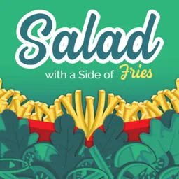 Salad with a Side of Fries